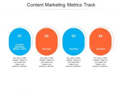 Content marketing metrics track ppt powerpoint presentation professional aids cpb
