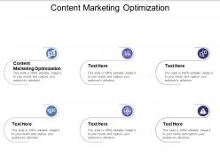 Content marketing optimization ppt powerpoint presentation infographic template show cpb