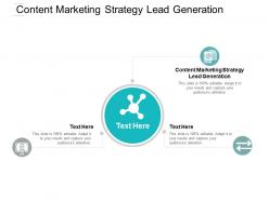 Content marketing strategy lead generation ppt powerpoint presentation ideas brochure cpb