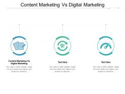 Content marketing vs digital marketing ppt powerpoint presentation gallery example cpb