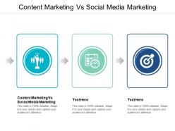 Content marketing vs social media marketing ppt powerpoint presentation file slide cpb
