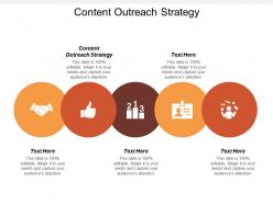 Content outreach strategy ppt powerpoint presentation file layout ideas cpb