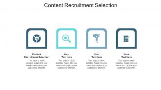 Content recruitment selection ppt powerpoint presentation inspiration designs download cpb