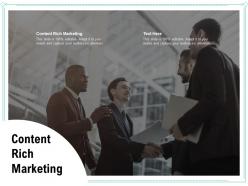 Content rich marketing ppt powerpoint presentation outline inspiration cpb