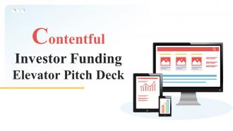 Contentful Investor Funding Elevator Pitch Deck Ppt Template