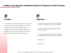 Context and objective of market research proposal for new product ppt powerpoint presentation