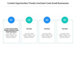 Context opportunities threats overhead costs small businesses ppt powerpoint presentation show cpb