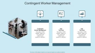 Contingent Worker Management In Powerpoint And Google Slides Cpb