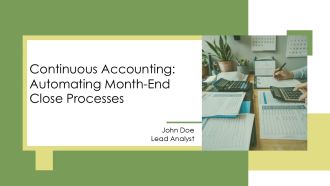Continuous Accounting Automating Month End Close Processes PPT Example AT