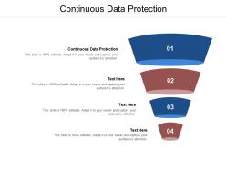 Continuous data protection ppt powerpoint presentation show graphics pictures cpb