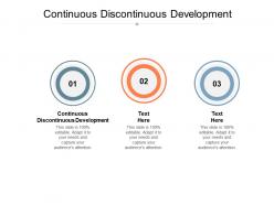 Continuous discontinuous development ppt powerpoint presentation slides graphics cpb