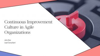 Continuous Improvement Culture In Agile Organizations PPT Summary AT Continuous Improvement Culture In Agile Organizations PPT Summary AT