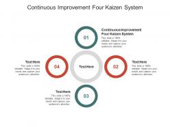 Continuous improvement four kaizen system ppt powerpoint presentation professional deck cpb