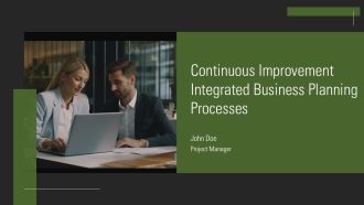 Continuous Improvement Integrated Business Planning Processes PPT Sample AT