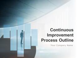 Continuous improvement process outline powerpoint presentation slides