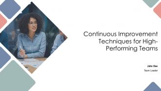 Continuous Improvement Techniques For High Performing Teams PPT PowerPoint AT