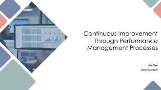 Continuous Improvement Through Performance Management Processes PPT Information AT