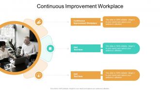 Continuous Improvement Workplace In Powerpoint And Google Slides Cpb