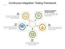 Continuous integration testing framework ppt powerpoint presentation portfolio slides cpb
