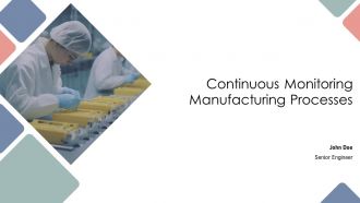 Continuous Monitoring Manufacturing Processes PPT Information AT