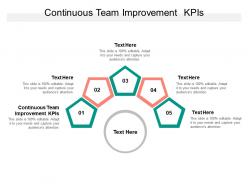 Continuous team improvement kpis ppt powerpoint presentation summary infographic template cpb