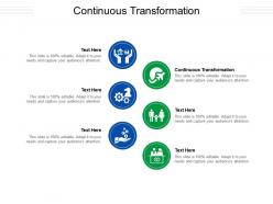 Continuous transformation ppt powerpoint presentation styles structure cpb