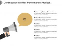 Continuously monitor performance product development service single service