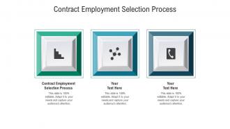 Contract employment selection process ppt powerpoint presentation model icon cpb