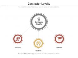 Contractor loyalty ppt powerpoint presentation file example cpb