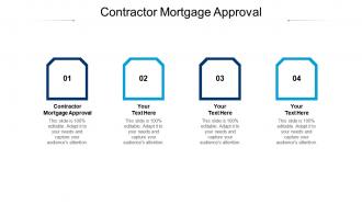 Contractor mortgage approval ppt powerpoint presentation pictures example cpb