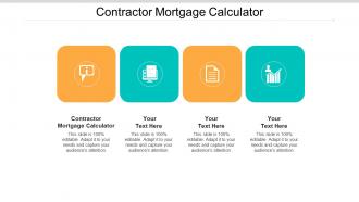 Contractor mortgage calculator ppt powerpoint presentation file visuals cpb