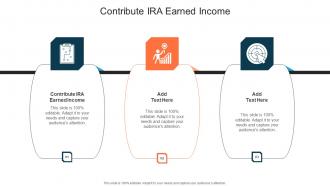 Contribute IRA Earned Income In Powerpoint And Google Slides Cpb