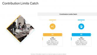Contribution Limits Catch In Powerpoint And Google Slides Cpb