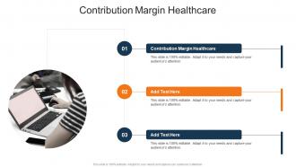 Contribution Margin Healthcare In Powerpoint And Google Slides Cpb