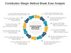 Contribution margin method break even analysis ppt powerpoint presentation styles influencers cpb