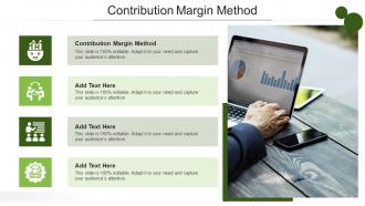 Contribution Margin Method In Powerpoint And Google Slides Cpb