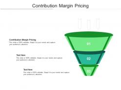 Contribution margin pricing ppt powerpoint presentation ideas deck cpb