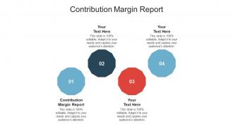 Contribution margin report ppt powerpoint presentation model demonstration cpb
