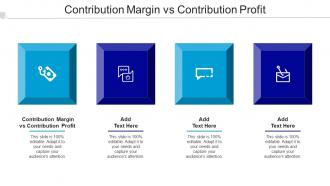 Contribution Margin Vs Contribution Profit Ppt Powerpoint Presentation Guidelines Cpb