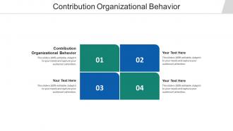 Contribution organizational behavior ppt powerpoint presentation file pictures cpb