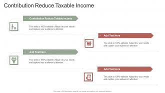 Contribution Reduce Taxable Income In Powerpoint And Google Slides Cpb