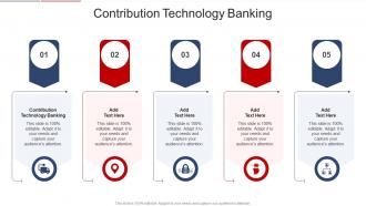 Contribution Technology Banking In Powerpoint And Google Slides Cpb