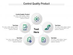 Control quality product ppt powerpoint presentation model professional cpb