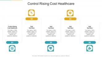 Control Rising Cost Healthcare In Powerpoint And Google Slides Cpb