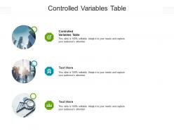 Controlled variables table ppt powerpoint presentation professional examples cpb