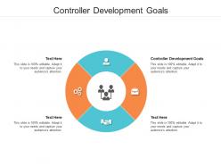 Controller development goals ppt powerpoint presentation portfolio graphics pictures cpb