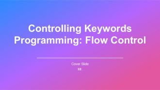 Controlling Keywords Programming Flow Control PPT Presentation AT