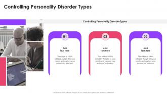Controlling Personality Disorder Types In Powerpoint And Google Slides Cpb