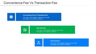 Convenience Fee Vs Transaction Fee Ppt Powerpoint Presentation Visual Aids Gallery Cpb