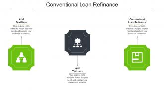 Conventional Loan Refinance Ppt Powerpoint Presentation Outline Outfit Cpb